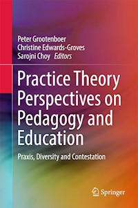 Practice Theory Perspectives on Pedagogy and Education -  - E-Book
