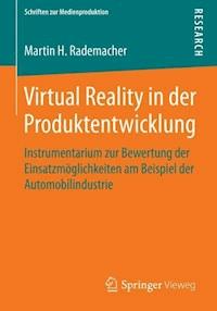 Virtual Reality in der Produktentwicklung - Martin H. Rademacher - E-Book