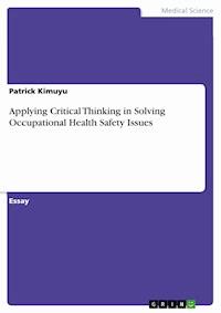 Applying Critical Thinking in Solving Occupational Health Safety Issues - Patrick Kimuyu - E-Book