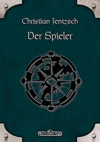 DSA 22: Der Spieler - Christian Jentzsch - E-Book