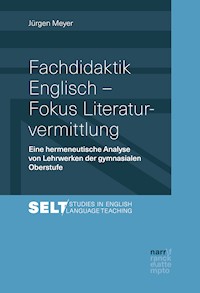 Fachdidaktik Englisch - Fokus Literaturvermittlung - Jürgen Meyer - E-Book