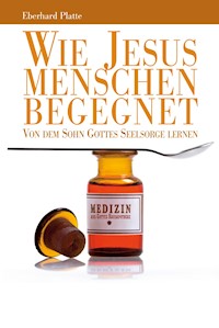 Wie Jesus Menschen begegnet - Eberhard Platte - E-Book