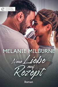 Neue Liebe auf Rezept - Melanie Milburne - E-Book