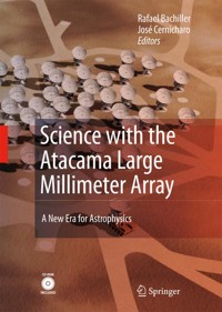 Science with the Atacama Large Millimeter Array: -  - E-Book