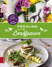 Frühling mit den Landfrauen - Die Landfrauen - E-Book
