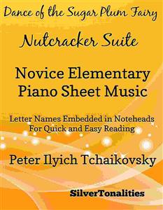 Dance of the Sugar Plum Fairy Nutcracker Suite Novice Elementary Piano Sheet Music - SilverTonalities - E-Book