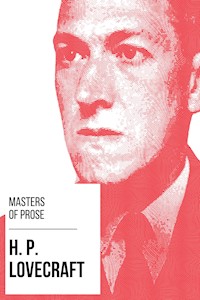 Masters of Prose - H. P. Lovecraft - H. P. Lovecraft - E-Book