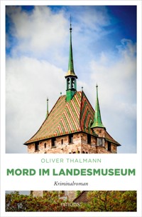 Mord im Landesmuseum - Oliver Thalmann - E-Book