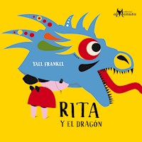 Rita y el dragón - Yael Frankel - E-Book
