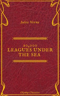 20,000 Leagues Under the Sea (Annotated) (Olymp Classics) - Jules Verne. - E-Book
