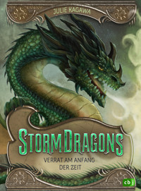 Storm Dragons – Verrat am Anfang der Zeit - Julie Kagawa - E-Book
