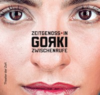 Zeitgenoss*in Gorki - - E-Book