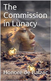 The Commission in Lunacy - Honore de Balzac - E-Book