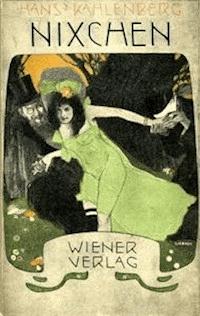 Nixchen. Ein Beitrag zur Psychologie der höheren Tochter - Kahlenberg, Hans von - kostenlos E-Book