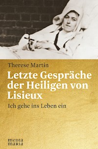 Letzte Gespräche der Heiligen von Lisieux - Therese Martin - E-Book