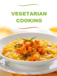 Vegetarian Cooking - Various Authors - E-Book