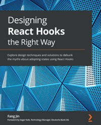 Designing React Hooks the Right Way - Fang Jin - E-Book