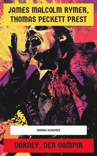Varney, der Vampir - James Malcolm Rymer - E-Book