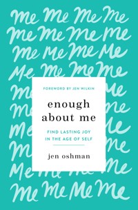 Enough about Me - Jen Oshman - E-Book