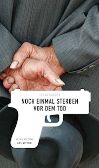Noch einmal sterben vor dem Tod - Tessa Korber - E-Book