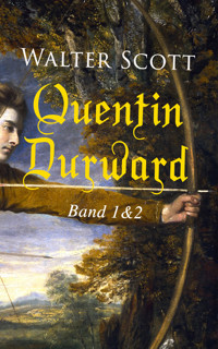 Quentin Durward (Band 1&2) - Walter Scott - E-Book