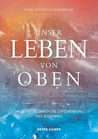 Unser Leben von oben - Peter Zaiser - E-Book