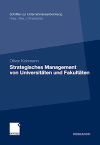 Strategisches Management von Universitäten und Fakultäten - Oliver Kohmann - E-Book