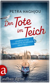 Der Tote im Teich - Petra Haghjou - E-Book