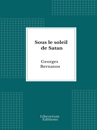 Sous le soleil de Satan - Georges  Bernanos - E-Book