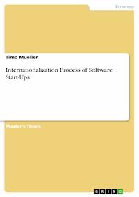 Internationalization Process of Software Start-Ups - Timo Mueller - E-Book