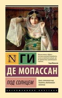 Под солнцем - Ги де Мопассан - E-Book