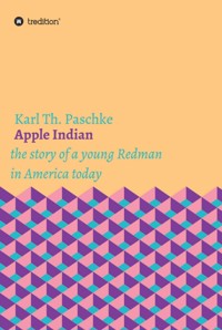 Apple Indian - Karl Th. Paschke - E-Book