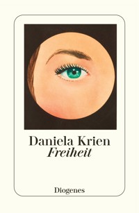 Freiheit - Daniela Krien - E-Book