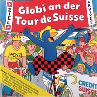 Globi an der Tour de Suisse - - Hörbuch