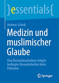 Medizin und muslimischer Glaube - Andreas Scheib - E-Book