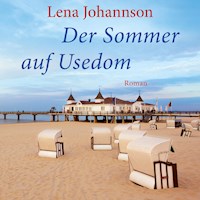 Der Sommer von Usedom (Ungekürzt) - Lena Johannson - Hörbuch