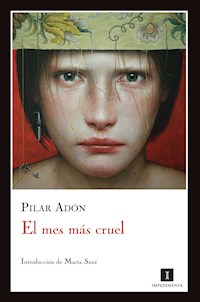 El mes más cruel - Pilar Adón - E-Book