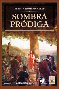 Sombra pródiga - Fermín Romero Alfau - E-Book