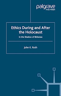 Ethics During and After the Holocaust - J. Roth - E-Book