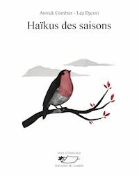 Haïkus des saisons - Annick Combier - E-Book