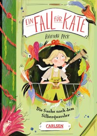 Ein Fall für Kate 2: Die Suche nach dem Silberquassler - Hannah Peck - E-Book