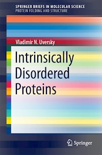 Intrinsically Disordered Proteins - Vladimir N. Uversky - E-Book