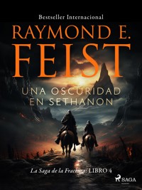 Una Oscuridad en Sethanon - Raymond E Feist - E-Book