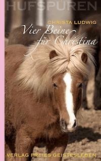 Hufspuren: Vier Beine für Christina - Christa Ludwig - E-Book