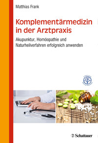 Komplementärmedizin in der Arztpraxis - Matthias Frank - E-Book
