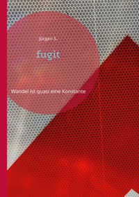 fugit - Jürgen S. - E-Book