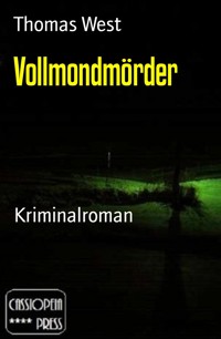 Vollmondmörder - Thomas West - E-Book