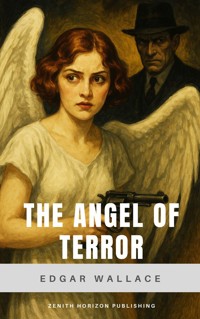 The Angel of Terror - Edgar Wallace - E-Book