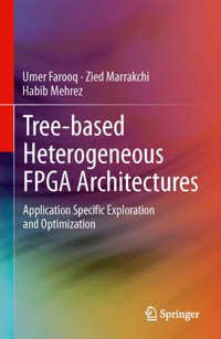 Tree-based Heterogeneous FPGA Architectures - Umer Farooq - E-Book