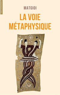 La voie métaphysique - Matgioi - E-Book